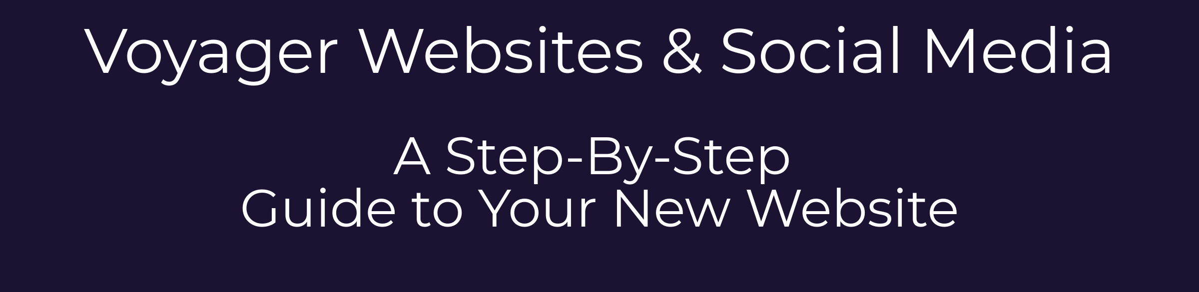 Voyager websites: a step by step guide to your new website